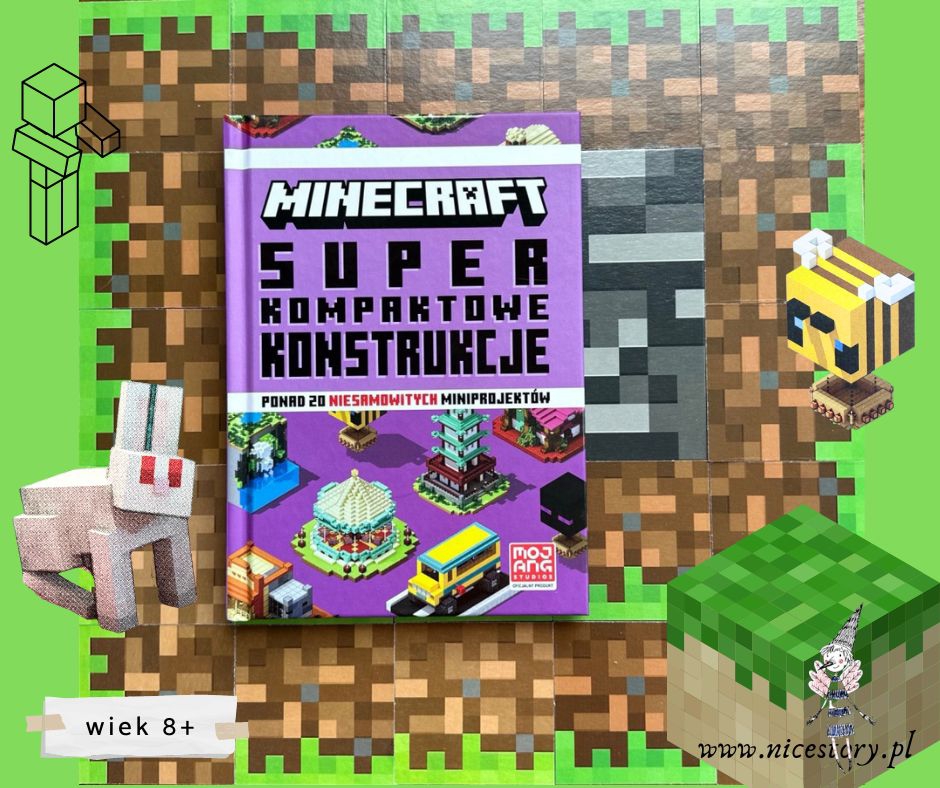 Minecraft Super Kompaktowe Konstrukcje książka o niezwykłych miniprojektach, które można zrealizować w Minecrafcie!