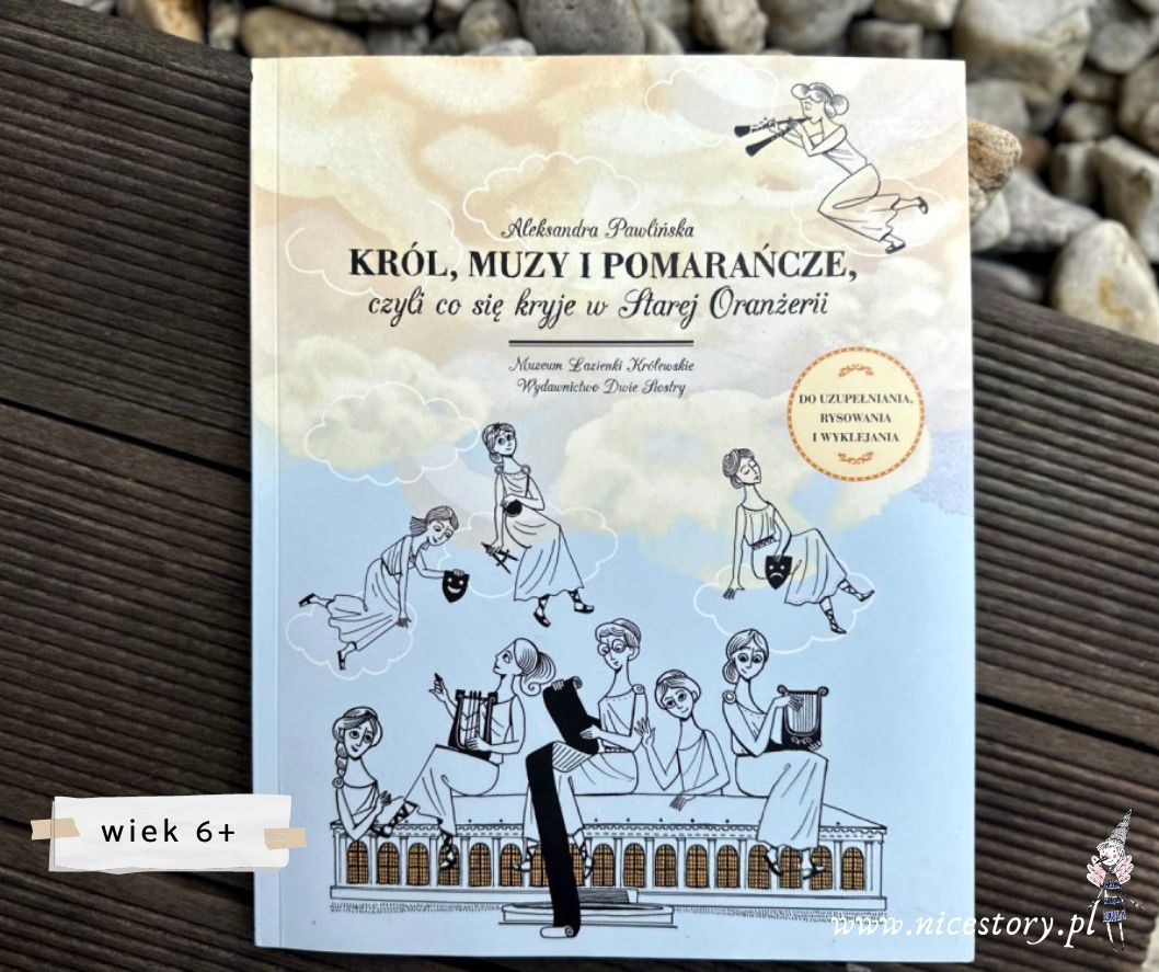 Król Muzy i Pomarańcze - Park Łazienki Królewskie - książka dla dzieci