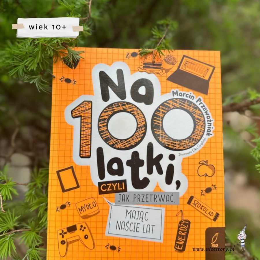 Na100latki czyli jak przetrwać mając naście lat