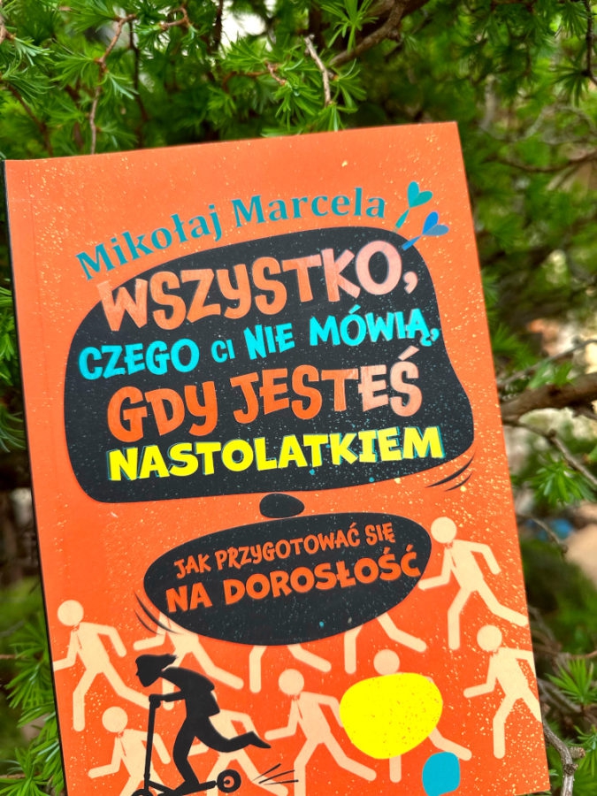 Wszystko czego ci nie mówią gdy jesteś nastolatkiem. Jak przygotować się na dorosłość