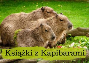Książki o kapibarach