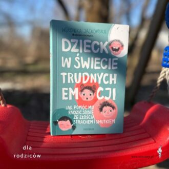 Dziecko w Świecie Trudnych Emocji
