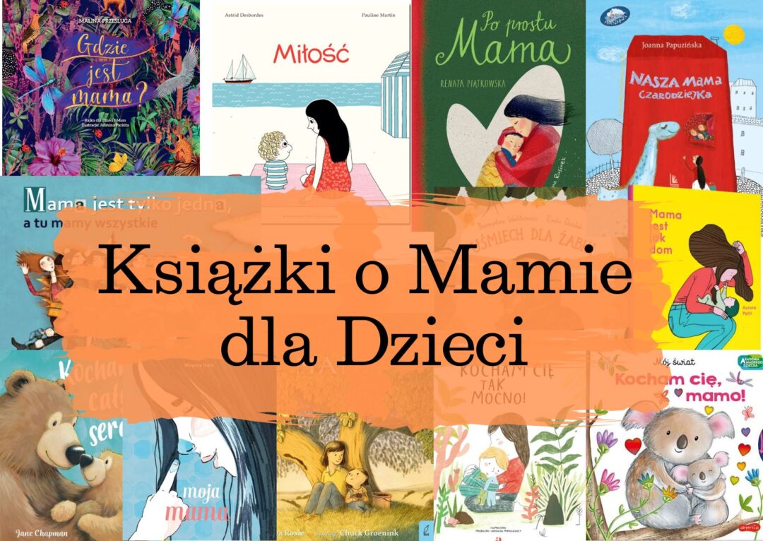 Książki o mamie dla dzieci
