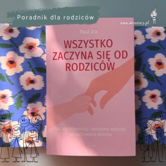 Wszystko zaczyna się od rodziców