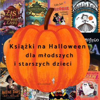Książki na Halloween dla dzieci w różnym wieku - Zestawienie