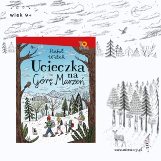 Okładka książki Ucieczka na Górę Marzeń Rafała Witka