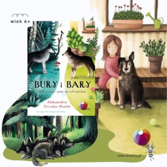 Okładka książki dla dzieci Bury i Bary – poruszająca opowieść o wilku i psie, książka o empatii i losach zwierząt