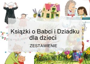 Książki o babci i dziadku dla dzieci