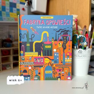 Okładka książki Fabryka Opowieści – twórz własne historie