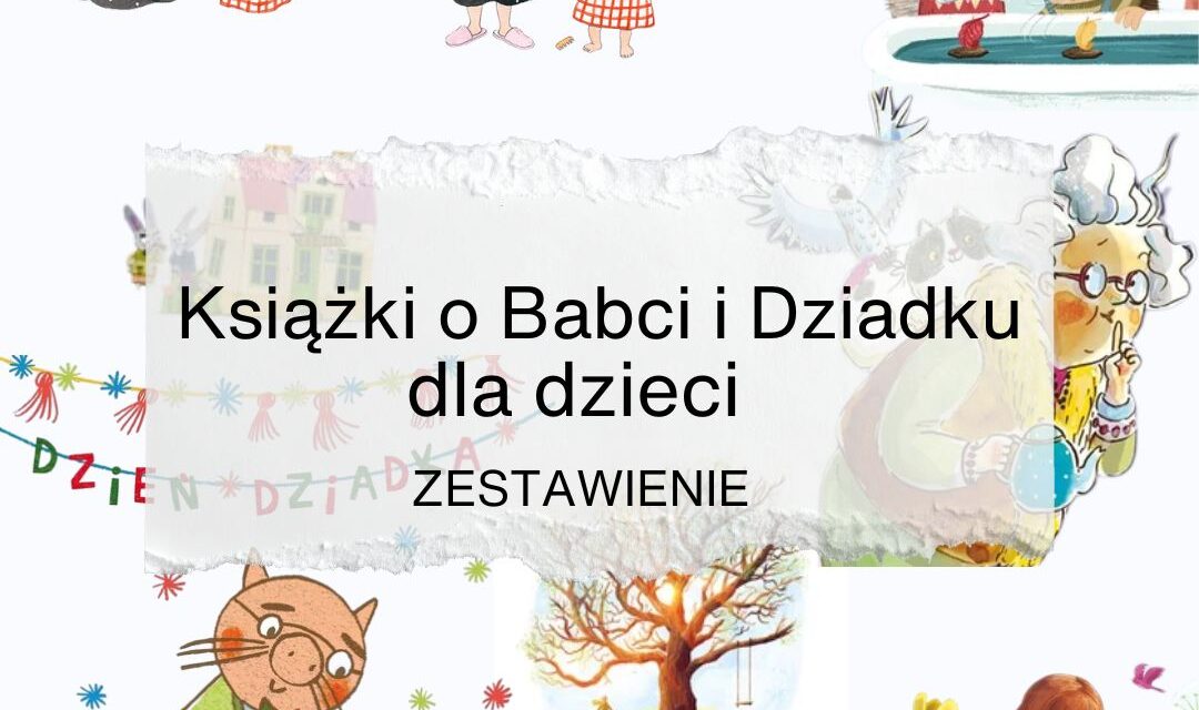 książek o babci i dziadku dla dzieci