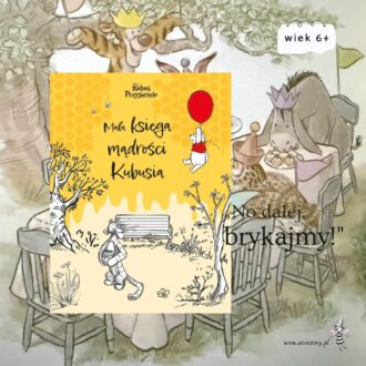 Okładka książki Mała księga mądrości Kubusia – Kubuś Puchatek na miodowej okładce, książka z cytatami i mądrościami dla dzieci i całej rodziny.