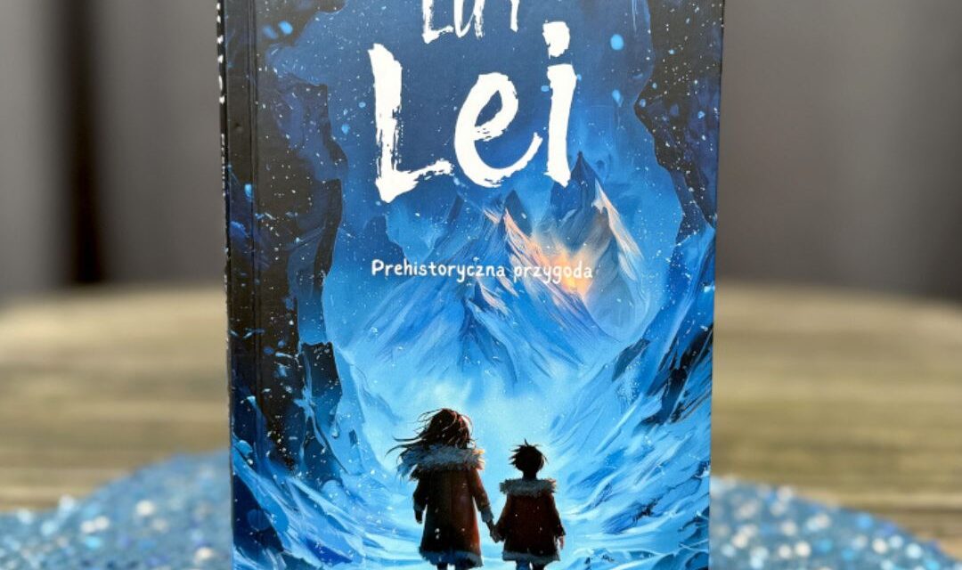 Okładka książki Lu i Lei. Prahistoryczna przygoda – powieść przygodowa dla dzieci o prehistorii, przetrwaniu i sile więzi.