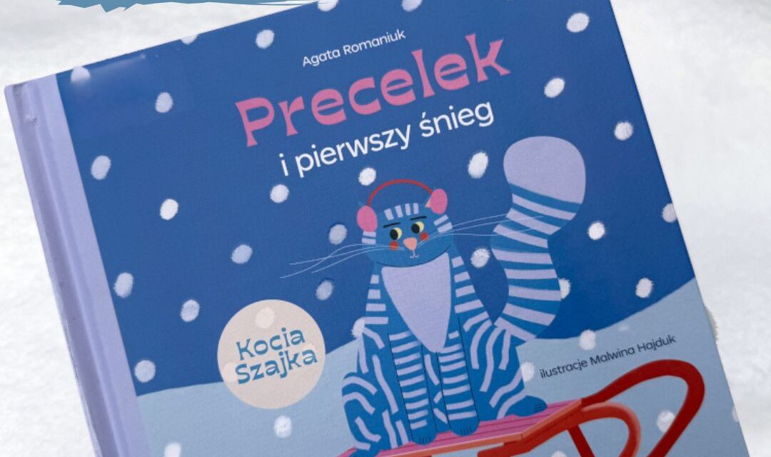 Okładka książki Precelek i pierwszy śnieg – zimowa opowieść dla najmłodszych o pierwszym spotkaniu ze śniegiem. Książka dla przedszkolaków z ilustracjami Malwiny Hajduk.