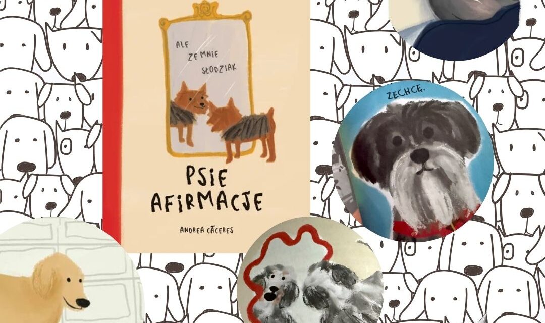 Okładka książki Psie Afirmacje– książka dla wszyskich miłośników psów