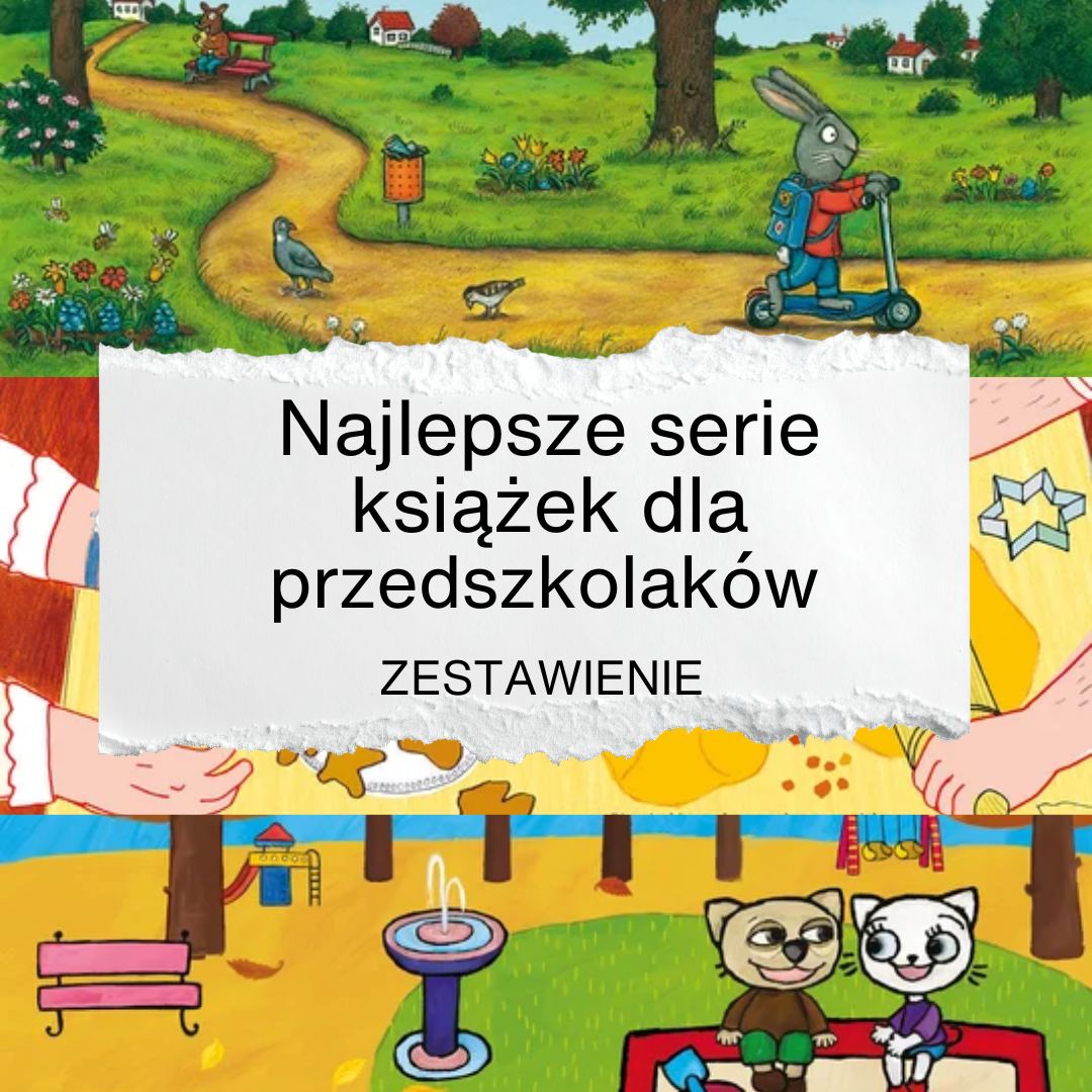 Najlepsze serie książek dla przedszkolaków – wielkie zestawienie