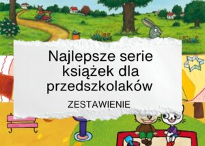 Najlepsze serie książek dla przedszkolakó