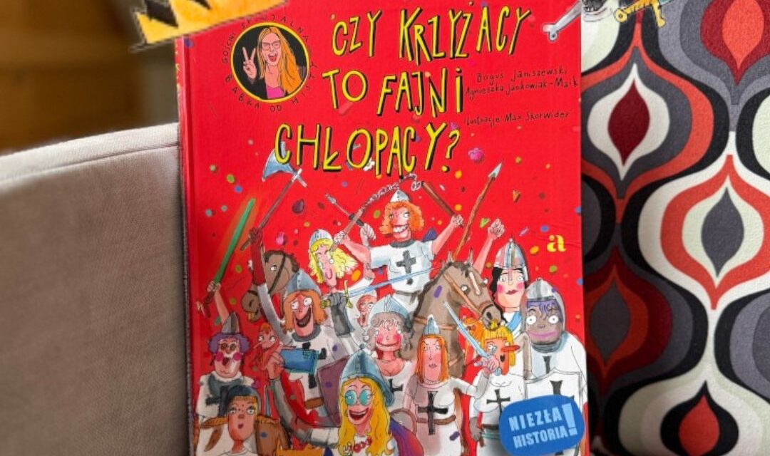 Okładka książki Czy Krzyżacy to fajni chłopacy? – komiks historyczny dla dzieci i nastolatków