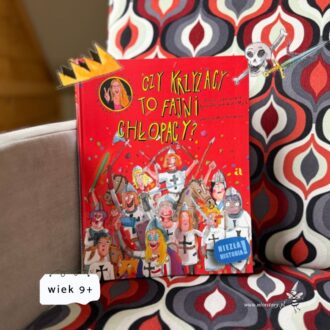 Okładka książki Czy Krzyżacy to fajni chłopacy? – komiks historyczny dla dzieci i nastolatków