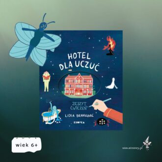 Okładka książki Hotel dla uczuć. Zeszyt ćwiczeń autorstwa Lidii Branković, kreatywnej książki o emocjach dla dzieci wspierającej rozwój emocjonalny i empatię.