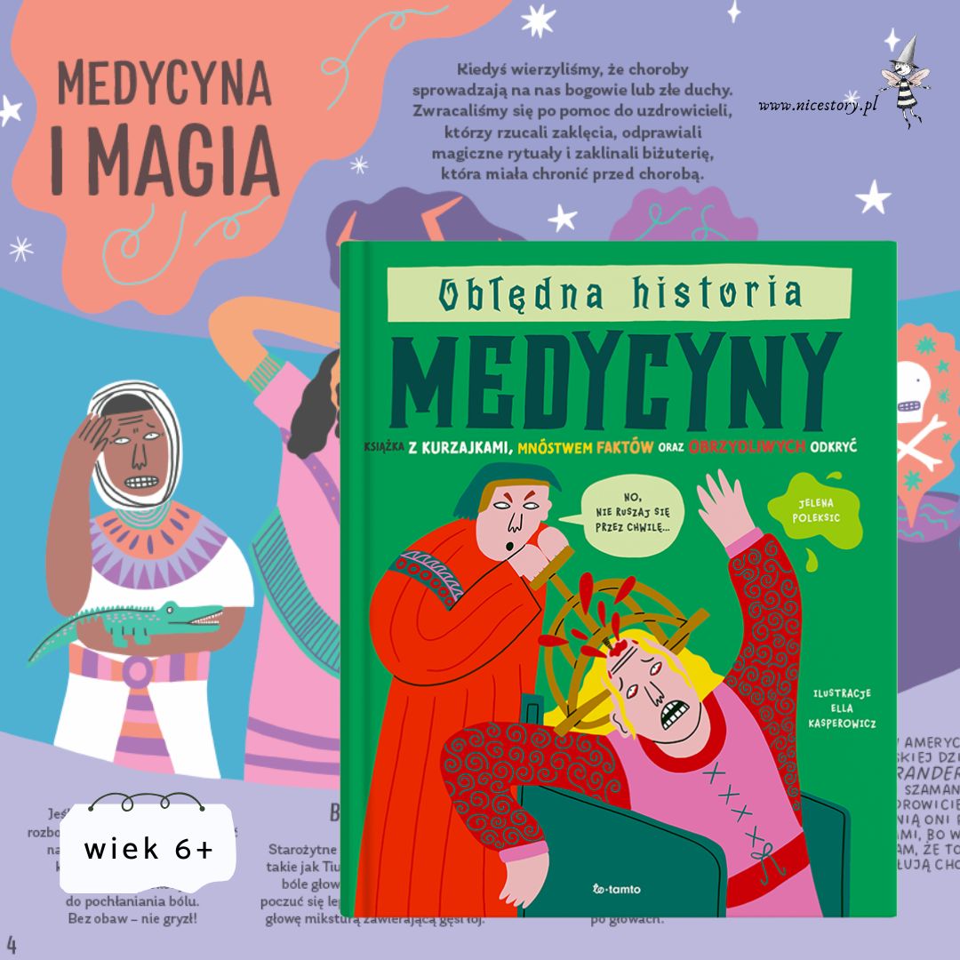 Okładka książki Obłędna historia medycyny — edukacyjna publikacja o medycynie, mikroorganizmach i historii leczenia dla dzieci