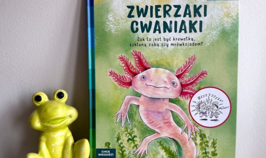 Zwierzaki Cwaniaki. Akademia Mądrego Dziecka książka przyrodnicza dla dzieci