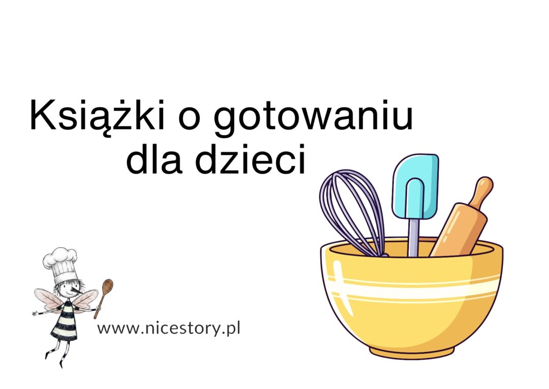 Książki o gotowaniu dla dzieci
