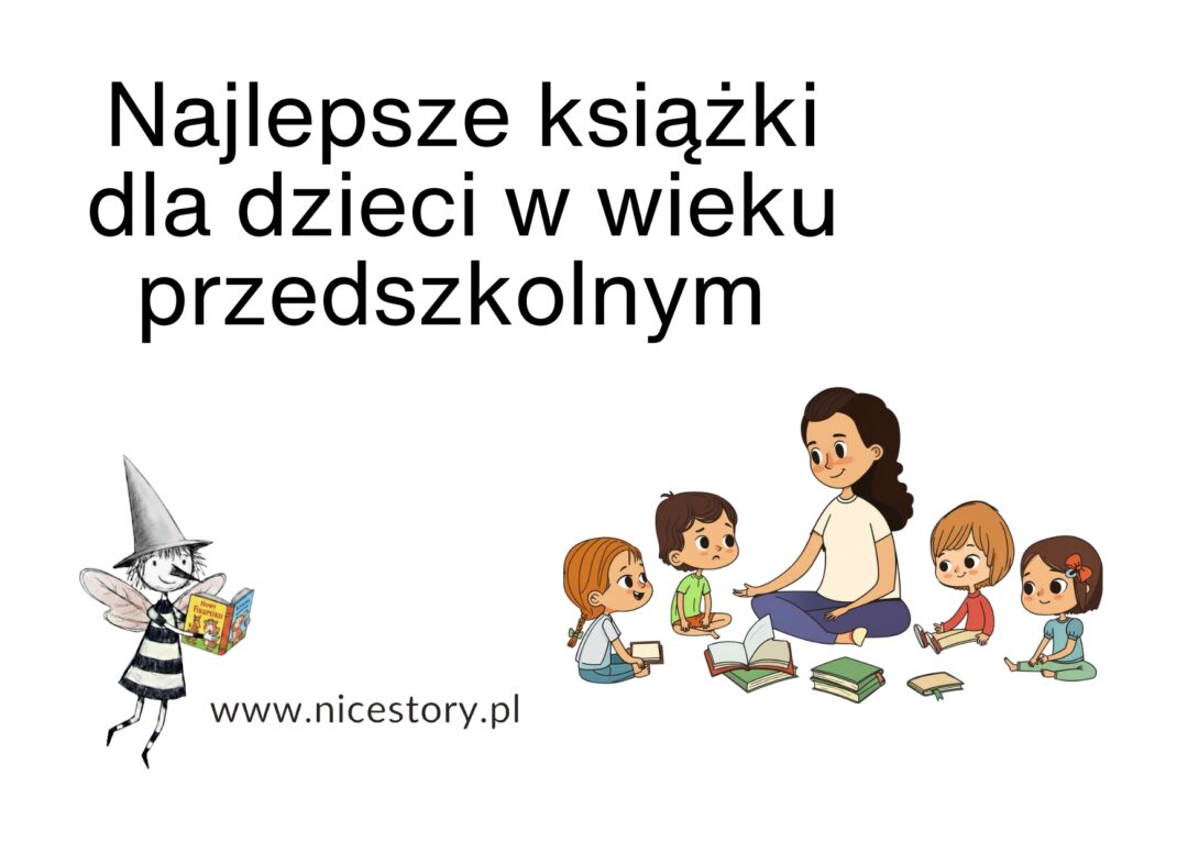 Książki dla dzieci w wieku przedszkolnym zestawienie nicestory