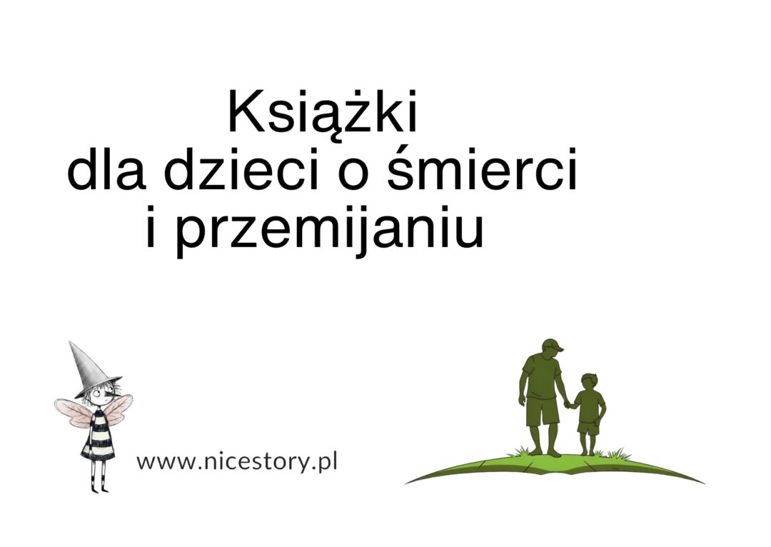 Książki o śmierci i przemijaniu dla dzieci