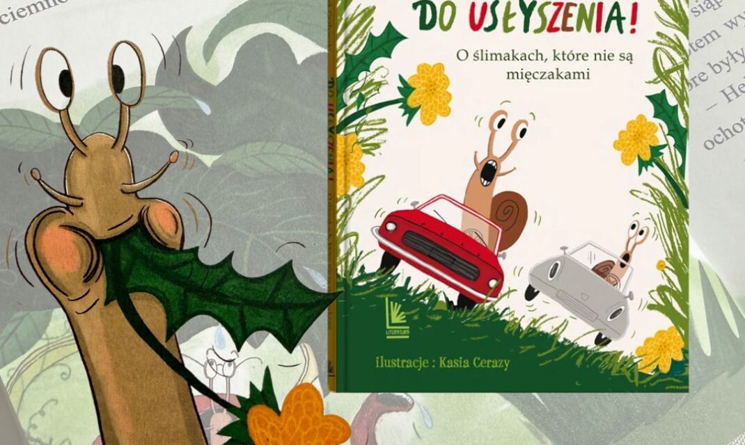 Okładka książki dla dzieci z ilustracją ślimaków i tytułem Do usłyszenia O ślimakach które nie są mięczakami