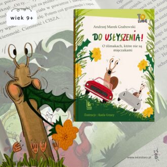 Okładka książki dla dzieci z ilustracją ślimaków i tytułem Do usłyszenia O ślimakach które nie są mięczakami