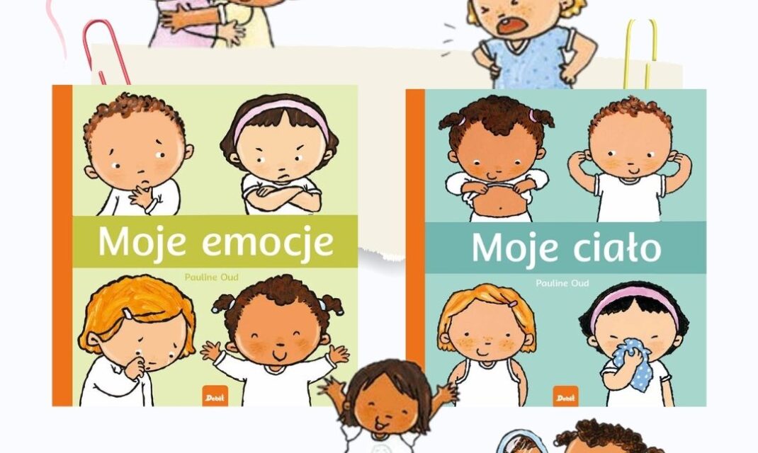 Okładka książki Moje emocje oraz Moje ciało z ilustracją twarzy dzieci oraz widocznym tytułem i nazwiskiem autorki na jasnym tle