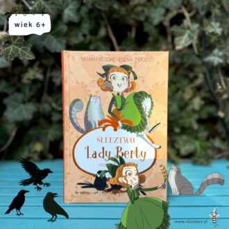 Okładka książki Śledztwo Lady Berty Kruki z twierdzy – detektywistyczna historia dla dzieci z bohaterką i motywem kruków