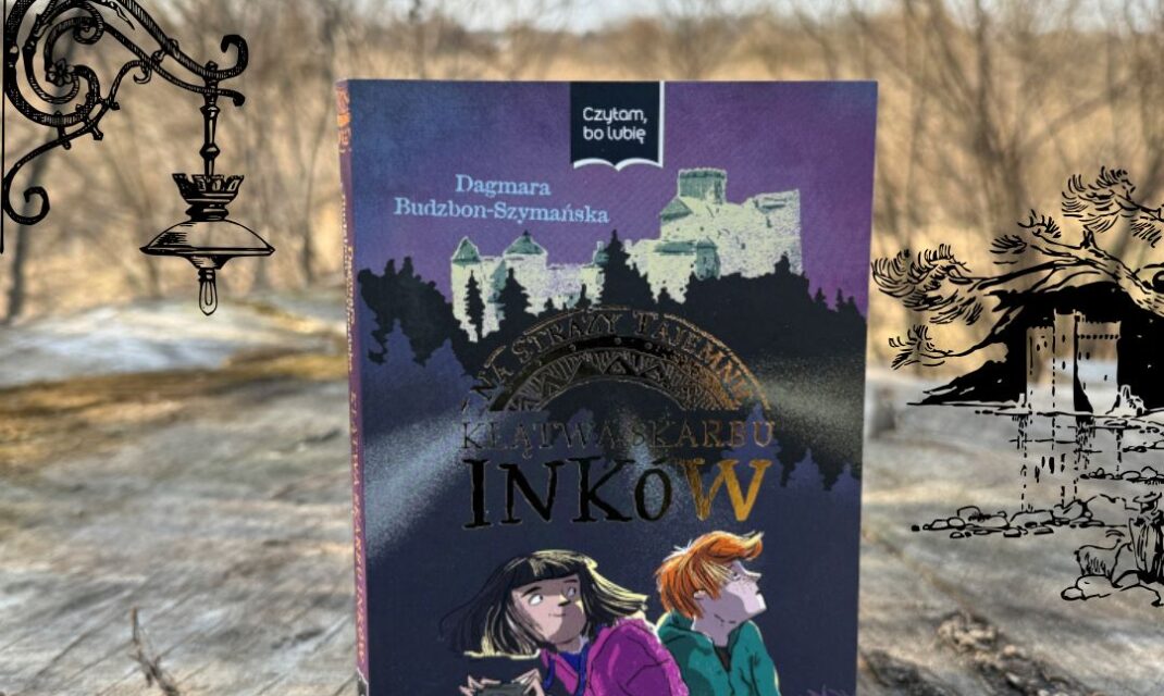 Okładka książki Na straży tajemnic Klątwa skarbu Inków dla dzieci przedstawiająca motyw przygodowy i tajemniczy klimat