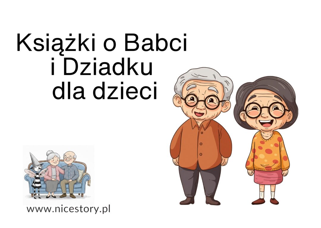 Książki dla dzieci o babci i dziadku
