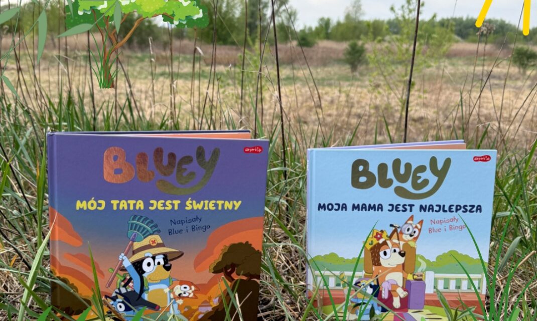 okładka książki Bluey Moja mama oraz Mój tata jest świetny na tle przyrody