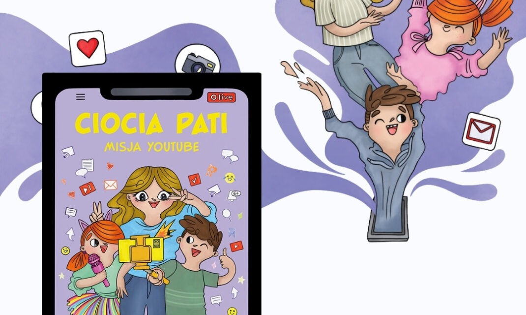 Okładka książki Ciocia Pati Misja YouTube dla dzieci o bezpieczeństwie w internecie i tworzeniu treści