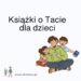 Grafika promująca zestawienie książek o tacie dla dzieci przygotowane przez blog NiceStory.
