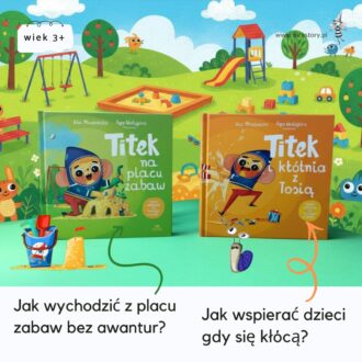 Okładki książek Titek na placu zabaw i Titek kłótnia z Tosią na tle placu zabaw z pytaniami dla rodziców