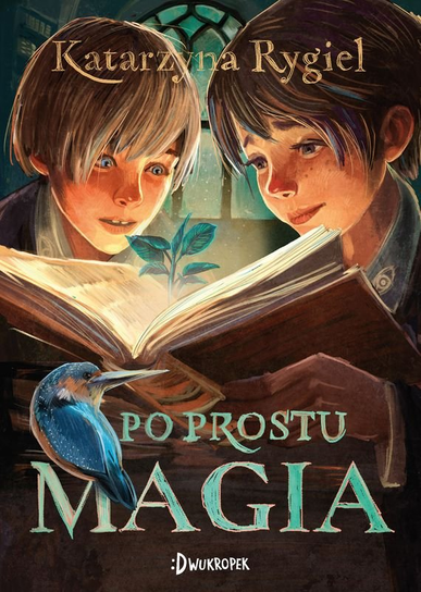 Po Prostu Magia Katarzyna Rygiel, ksiażka dla dzieci