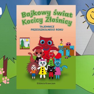 Okładka książki Bajkowy świat Kocicy Złośnicy Elżbiety Krawczun z oznaczeniem wiek 3+ na leśnym tle