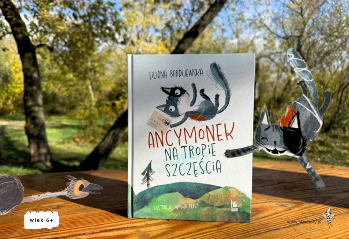 Okładka książki Ancymonek na tropie szczęścia Liliany Bardijewskiej na tle ogrodu z oznaczeniem wiek 6+.